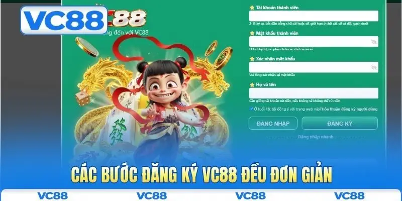 Các bước đăng ký VC88 đều đơn giản