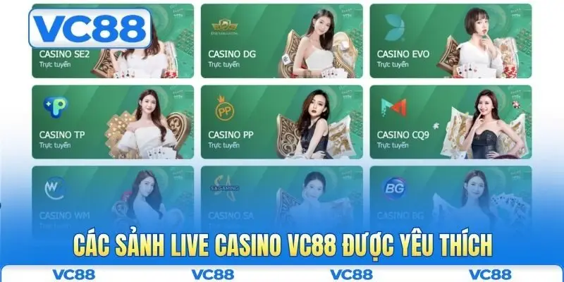 Casino VC88 2 Các sảnh live casino VC88 được yêu thích