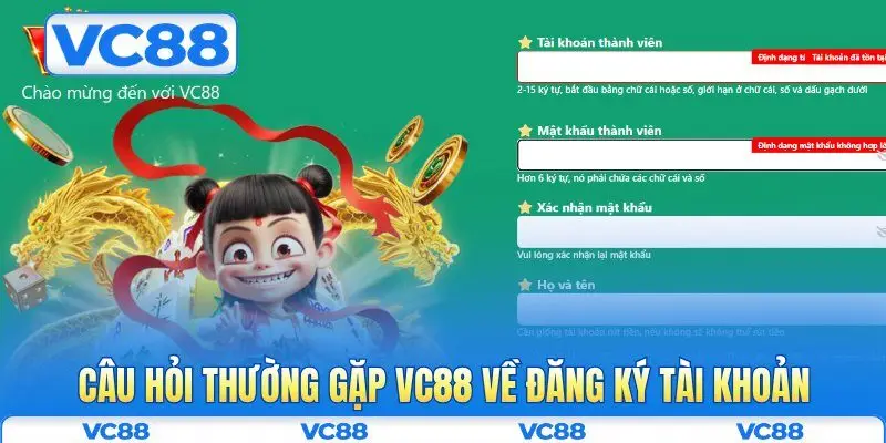 Câu hỏi thường gặp VC88 1 Câu hỏi thường gặp VC88 về đăng ký tài khoản