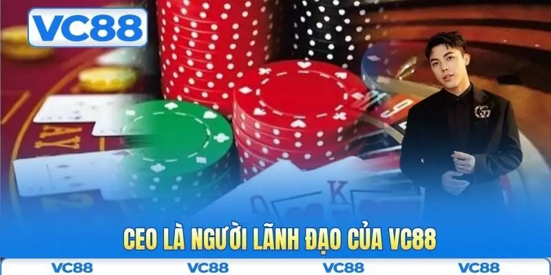 Ceo Nguyễn Chí Linh 3 CEO là người lãnh đạo của VC88