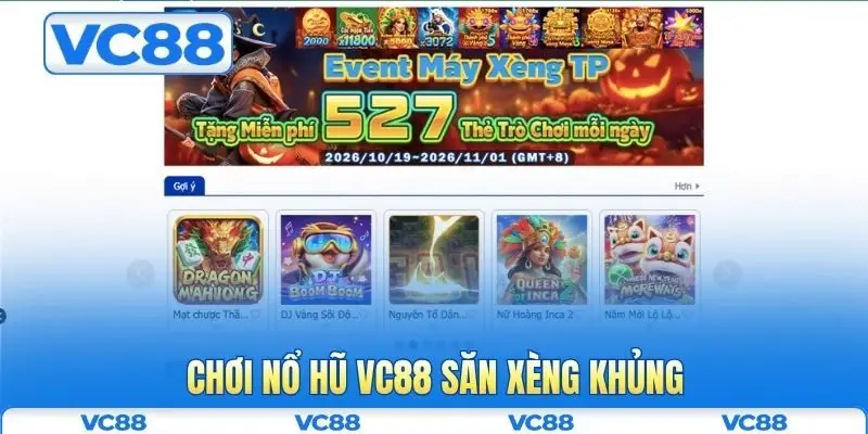 Nổ hũ VC88 1 Chơi nổ hũ vc88 săn xèng khủng