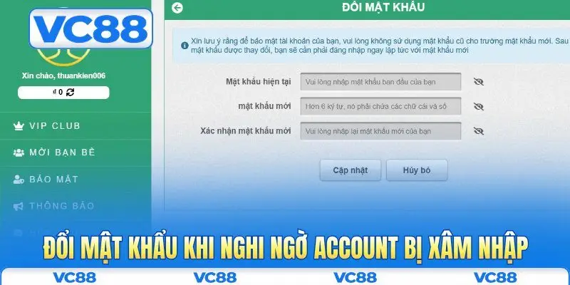 Câu hỏi thường gặp VC88 4 Đổi mật khẩu khi nghi ngờ account bị xâm nhập