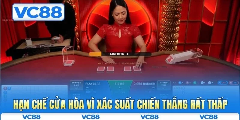 Baccarat VC88 - Hướng Dẫn Luật Chơi Và Kinh Nghiệm Thắng Lớn 5 Hạn chế cửa hòa vì xác suất chiến thắng rất thấp