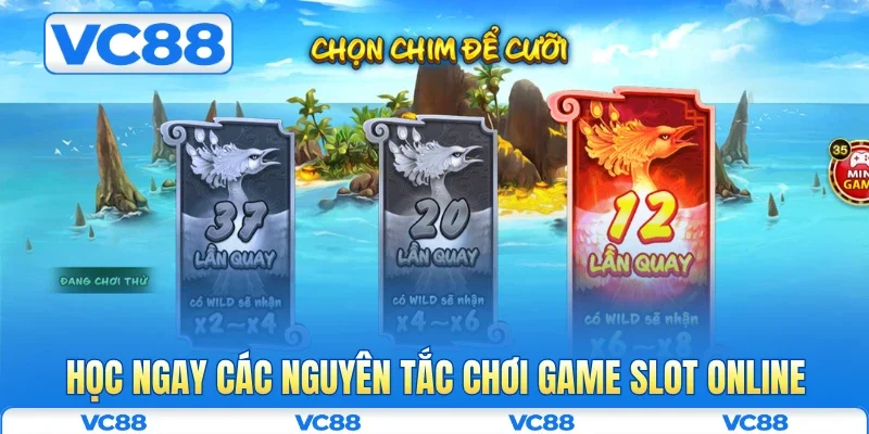 Học ngay các nguyên tắc chơi game slot online