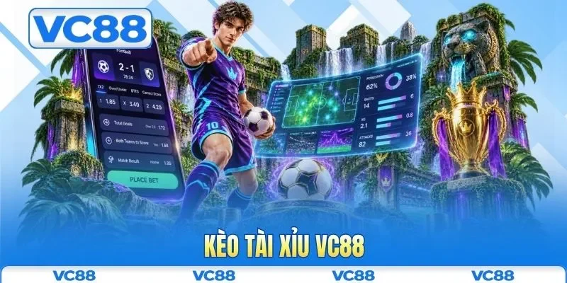 kèo tài xỉu VC88