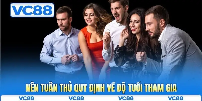 Nên tuân thủ quy định về độ tuổi tham gia