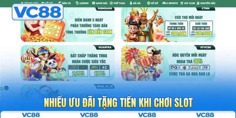 Nổ hũ VC88 3 Nhiều ưu đãi tặng tiền khi chơi slot