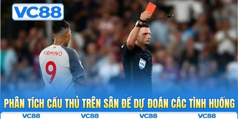 Phân tích các cầu thủ trên sân để dự đoán các tình huống