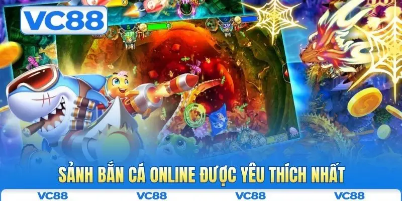 Bắn cá VC88 3 Sảnh bắn cá online được yêu thích nhất