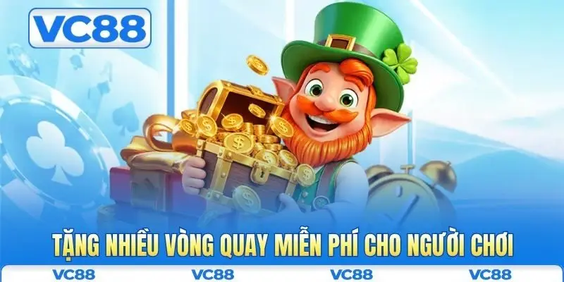 Nổ hũ VC88 4 Tặng nhiều vòng quay miễn phí cho người chơi