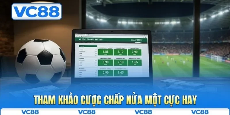 Tham khảo cược chấp nửa một cực hay