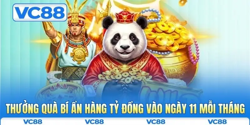 Khuyến mãi VC88 4 Thưởng quà bí ẩn hàng tỷ đồng vào ngày 11 mỗi tháng