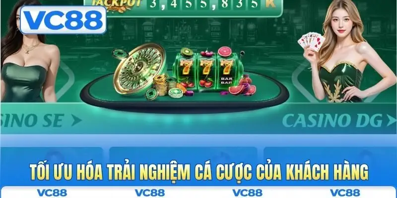 Tối ưu hóa trải nghiệm cá cược của khách hàng