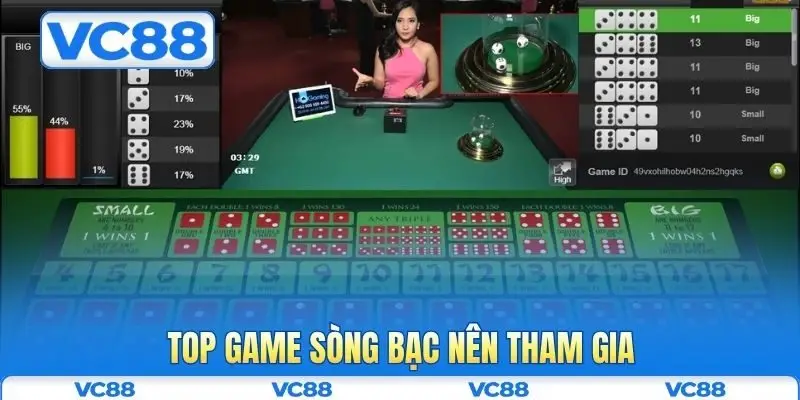 Casino VC88 3 Top game sòng bạc nên tham gia