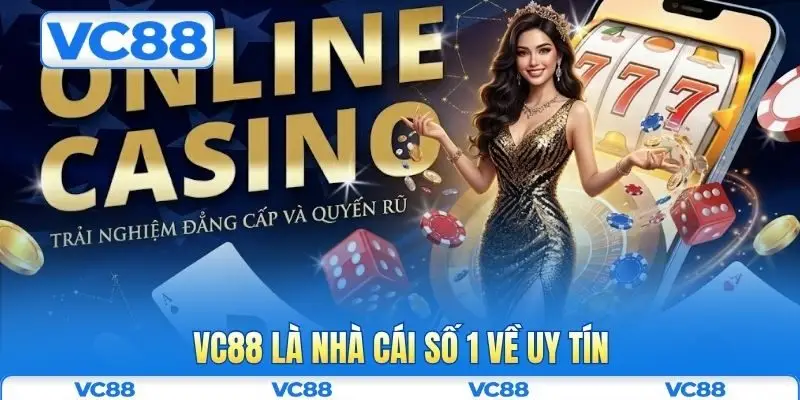 Giới thiệu VC88 1 VC88 là nhà cái số 1 về uy tín